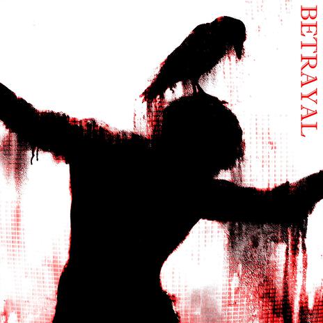 BETRAYAL | Boomplay Music