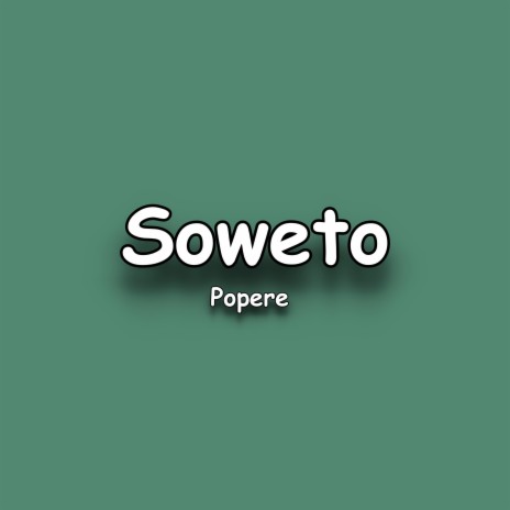 soweto | Boomplay Music