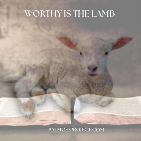 Worthy is the lamb | Boomplay Music