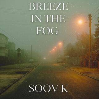 Breeze In The Fog