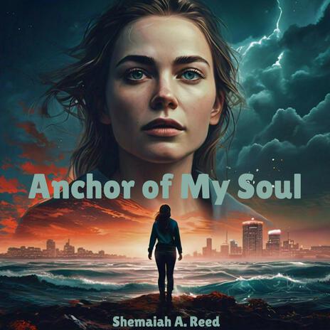 Anchor of My Soul | Boomplay Music