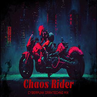 Chaos Rider Cyberpunk Dark Techno Mix