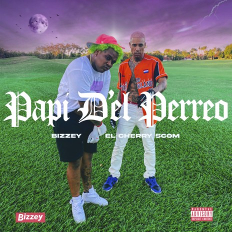 Papi D’el Perreo ft. El Cherry Scom | Boomplay Music