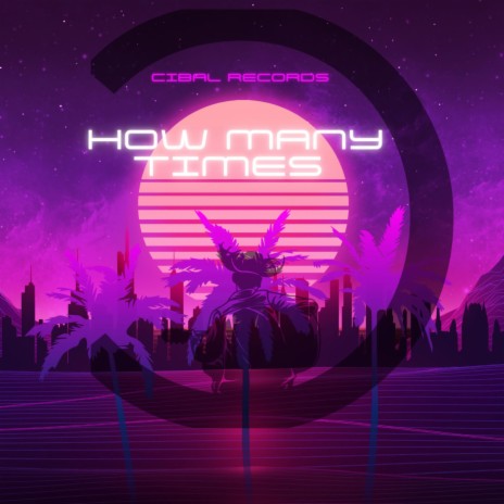 How Many Times | Boomplay Music