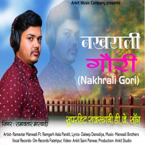 Nakhrali Gori ft. Ramgarh Aala Pandit | Boomplay Music