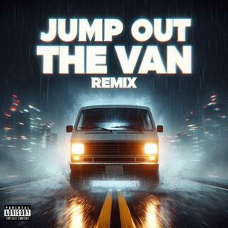 JUMP OUT THE VAN (REMIX)