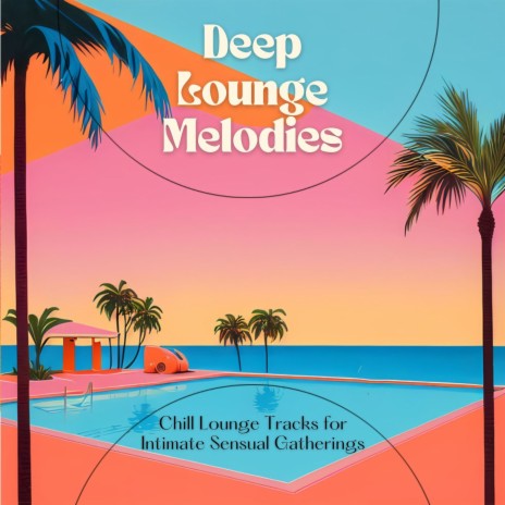 Deep Lounge Melodies
