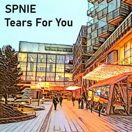 Tears For You | Boomplay Music
