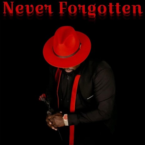 Never Forgotten | Boomplay Music