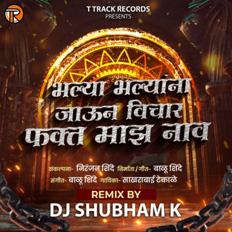 Bhalya Bhalyana Jaun Vichar Fakt Maz Nav ft. Dj Shubham K | Boomplay Music