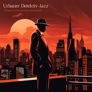 Urbaner Detektiv-Jazz: Grooves in verrauchten Nachtclubs, Jazz Noir Musik