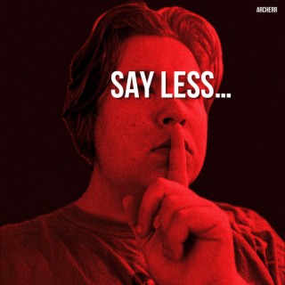 Say Less lyrics | Boomplay Music