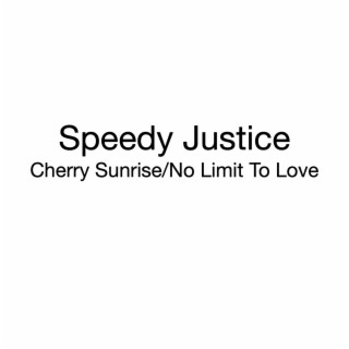 Cherry Sunrise/No Limit To Love