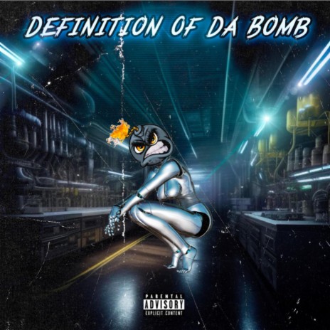 Definition Of Da Bomb | Boomplay Music