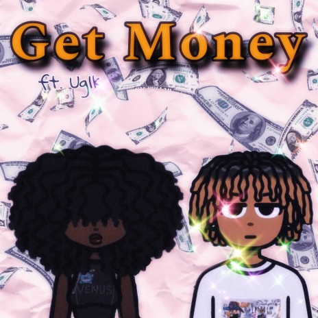 Get Money fț. ug1k ft. Ug1k | Boomplay Music