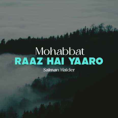 Mohabbat Raaz Hai Yaaro | Boomplay Music