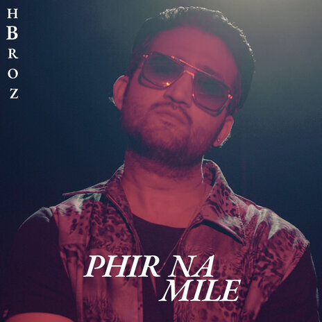 Phir Na Mile | Boomplay Music