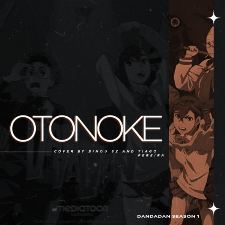 Otonoke (DANDADAN OPENING THEME SONG) ft. Tiago Pereira | Boomplay Music