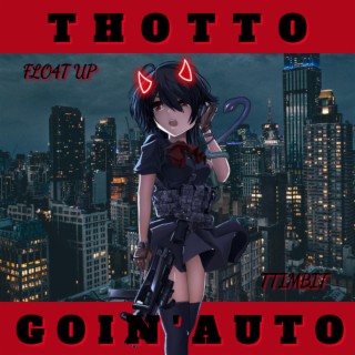 THOTTOGOIN'AUTO!!