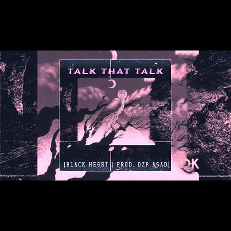 TALK THAT TALK | Boomplay Music