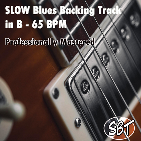 Slow Blues Backing Track in B - 65 BPM Professionally Mastered | Boomplay Music