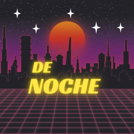 DE NOCHE | Boomplay Music