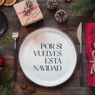 Por si vuelves esta Navidad lyrics | Boomplay Music