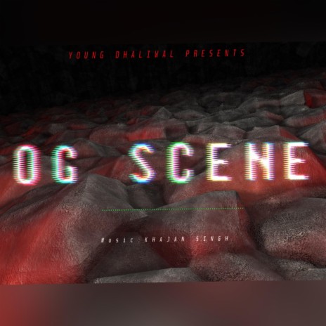 OG SCENE | Boomplay Music