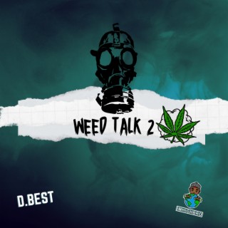Weed Talk 2