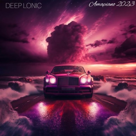 DEEP LONIC - Amapiano 2023 | Boomplay Music