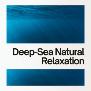 Deep-Sea Natural Relaxation