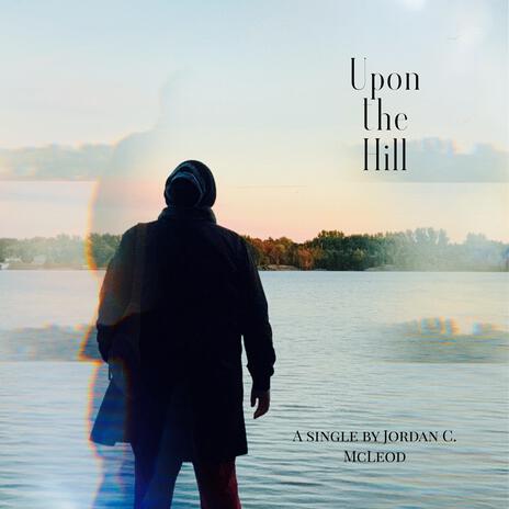 Upon The Hill (Drumless Edit) | Boomplay Music