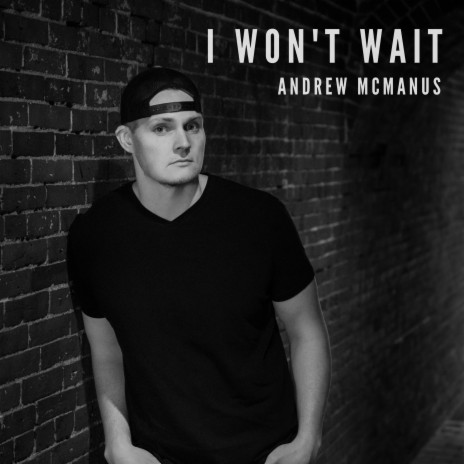 I Won't Wait | Boomplay Music