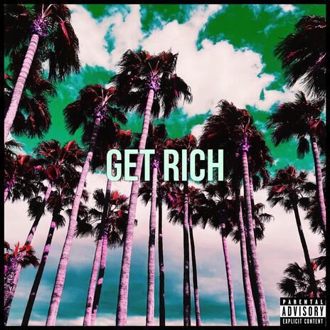 Get Rich ft. A'Maria Imani | Boomplay Music