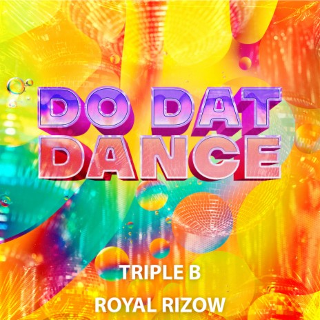 Do Dat Dance ft. Royal Rizow | Boomplay Music