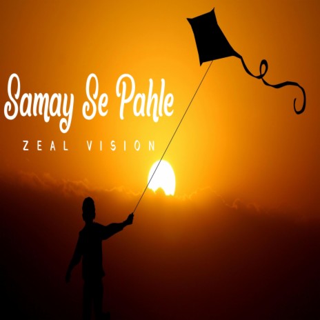 Samay Se Pahle | Boomplay Music