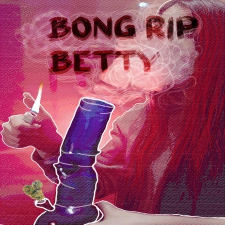 Bong Rip Betty