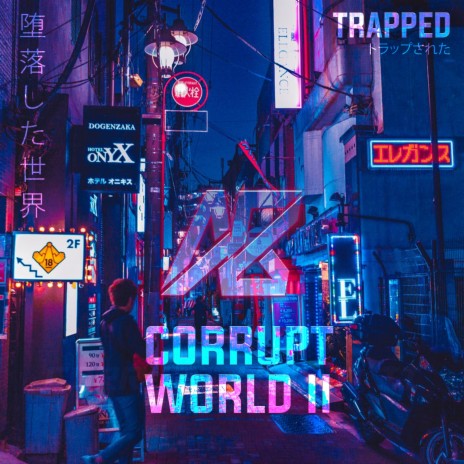 Corrupt World II (Trapped) | Boomplay Music