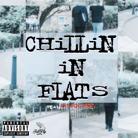 Chillin in Flats ft. OG Joshy | Boomplay Music