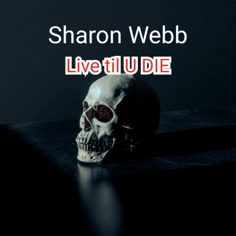 Live 'til U Die | Boomplay Music