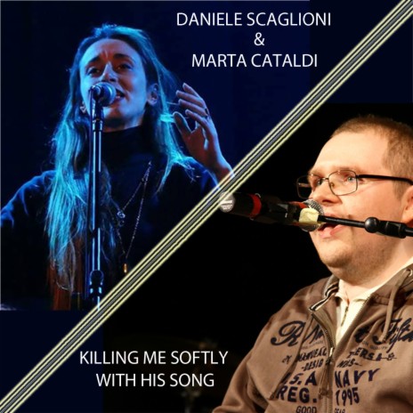 Killing Me Softly with His Song ft. Marta Cataldi | Boomplay Music