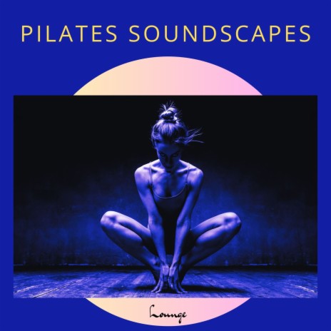 Lounge Music for Pilates Center | Boomplay Music