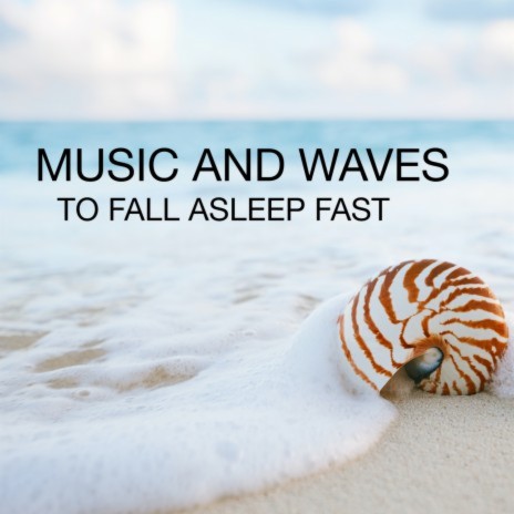 Wave Music to Fall Asleep