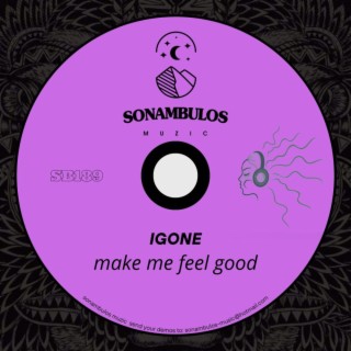 Make Me Feel Good