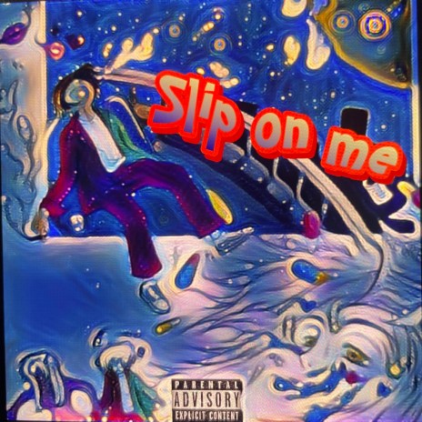 Slip on me ft. SedAnonymous