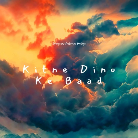 Kitne Dino Ke Baad | Boomplay Music