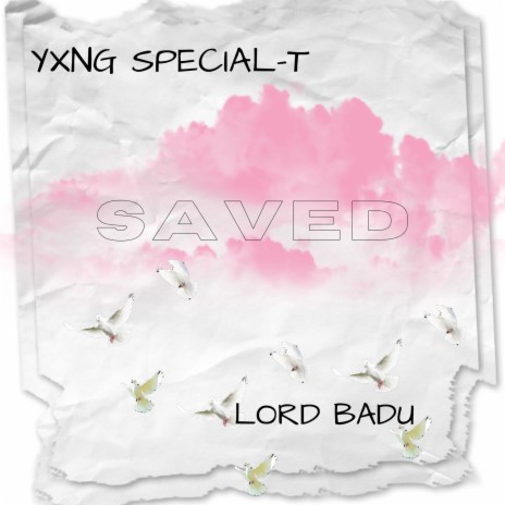 Saved ft. Lord Badu