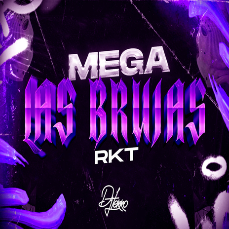 MEGA LAS BRUJAS RKT | Boomplay Music