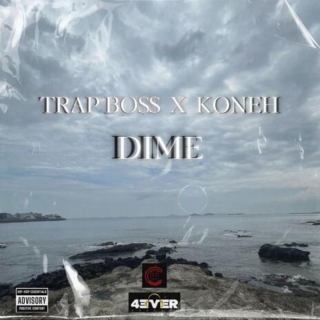 DIME ft. Koneh | Boomplay Music