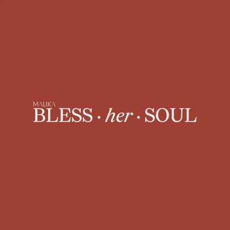 Bless Her Soul | Boomplay Music